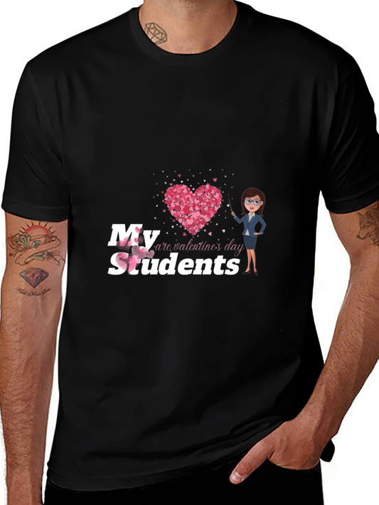 My Students Are Valentines Day T-Shirt