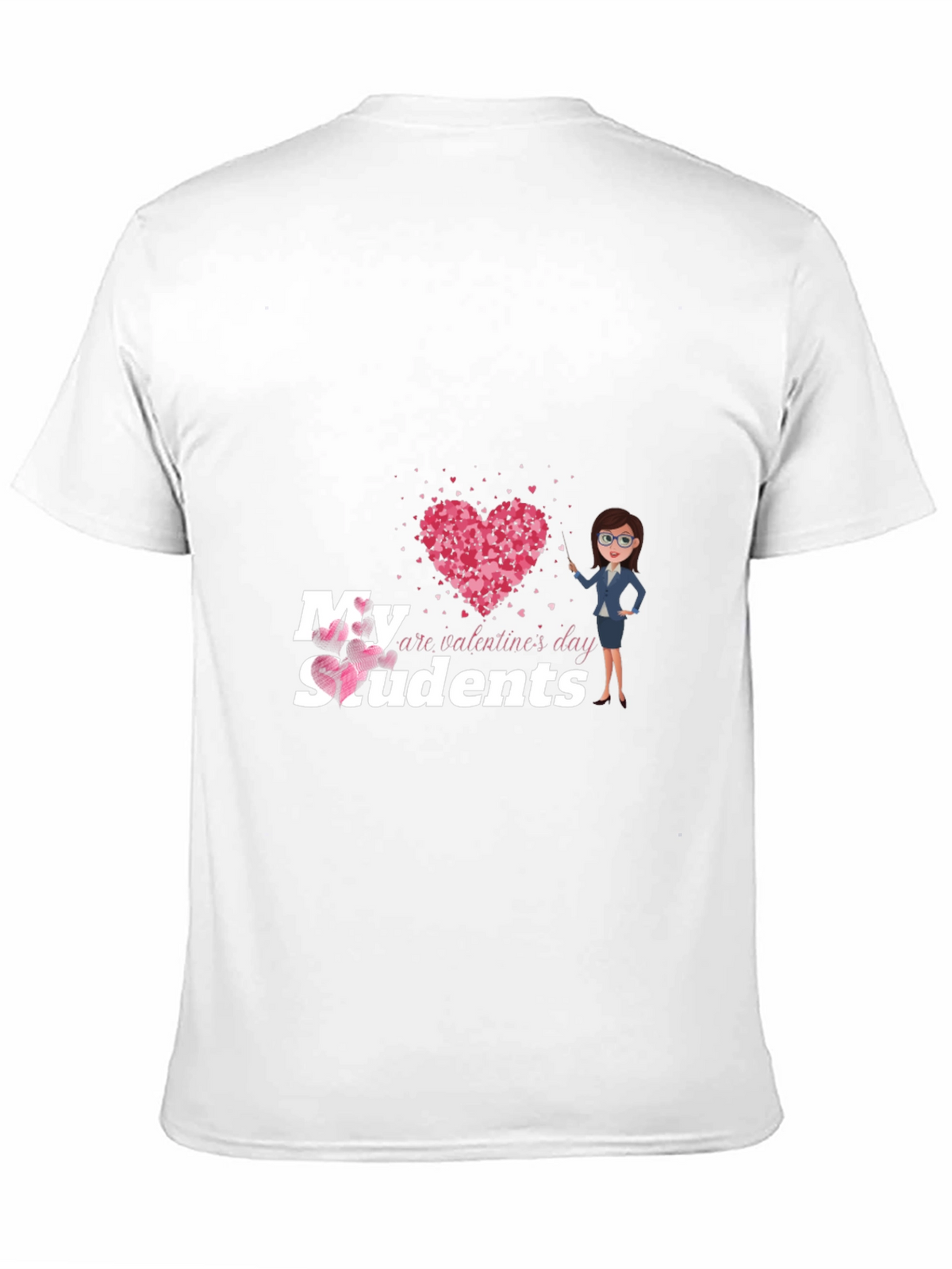 My Students Are Valentines Day T-Shirt