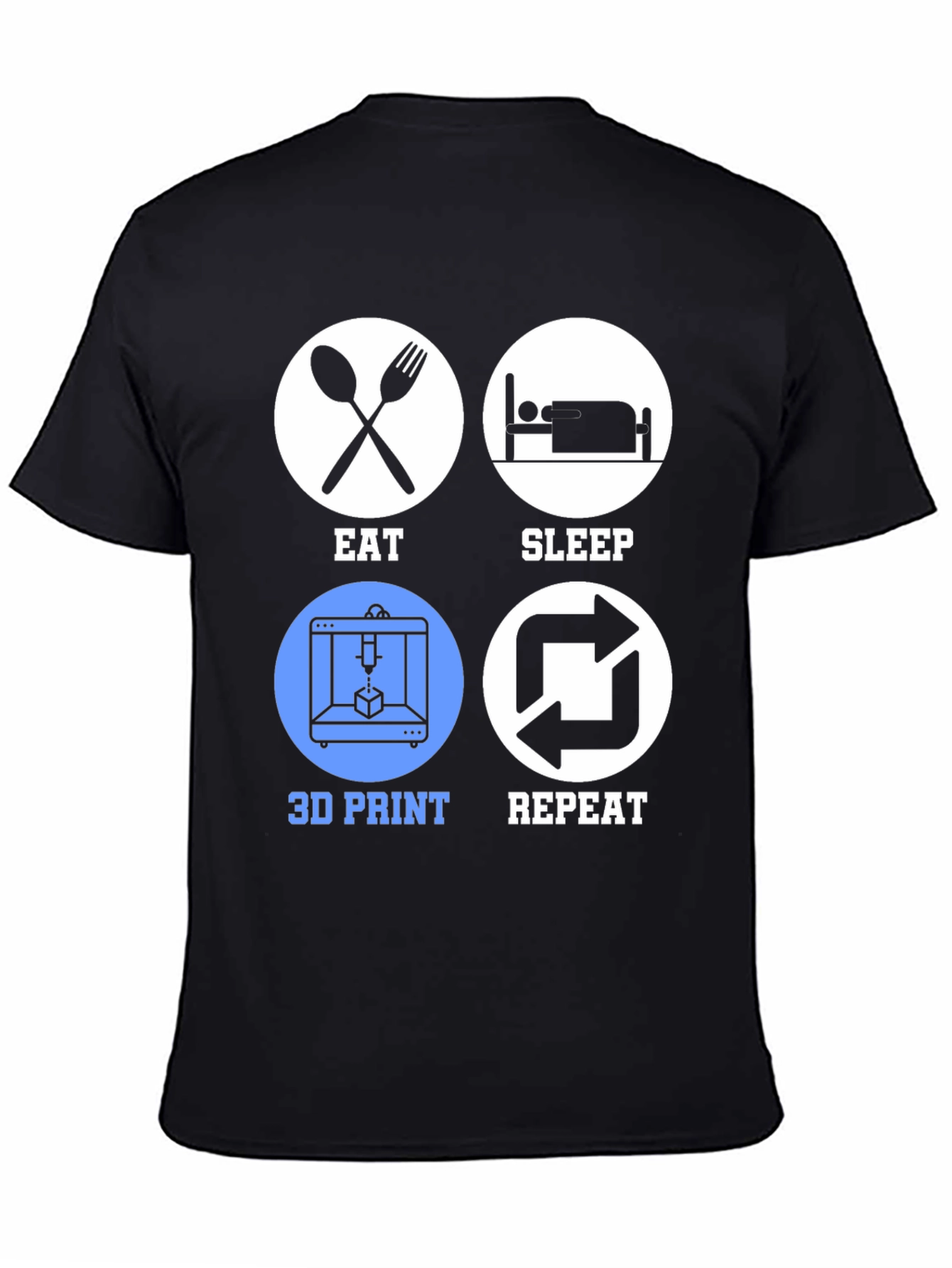Eat Sleep 3D Print Repeat T-Shirt