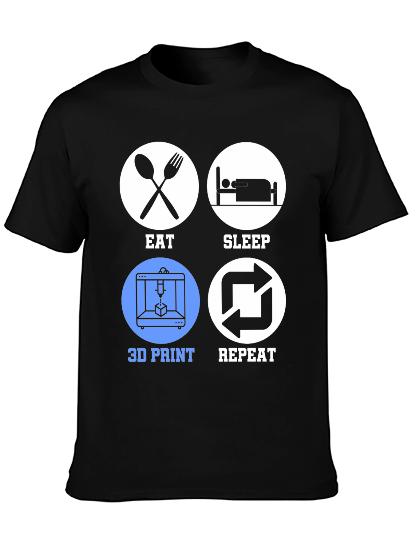 Eat Sleep 3D Print Repeat T-Shirt