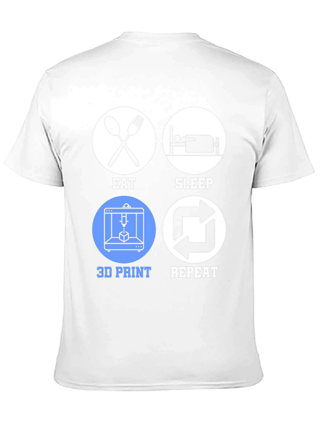 Eat Sleep 3D Print Repeat T-Shirt