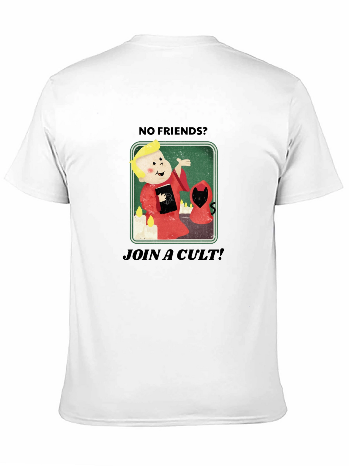 No Friends? Join a Cult Black Graphic Tee
