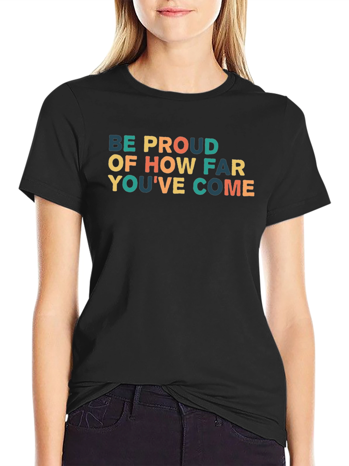 Inspirational Quote T-Shirt - Be Proud