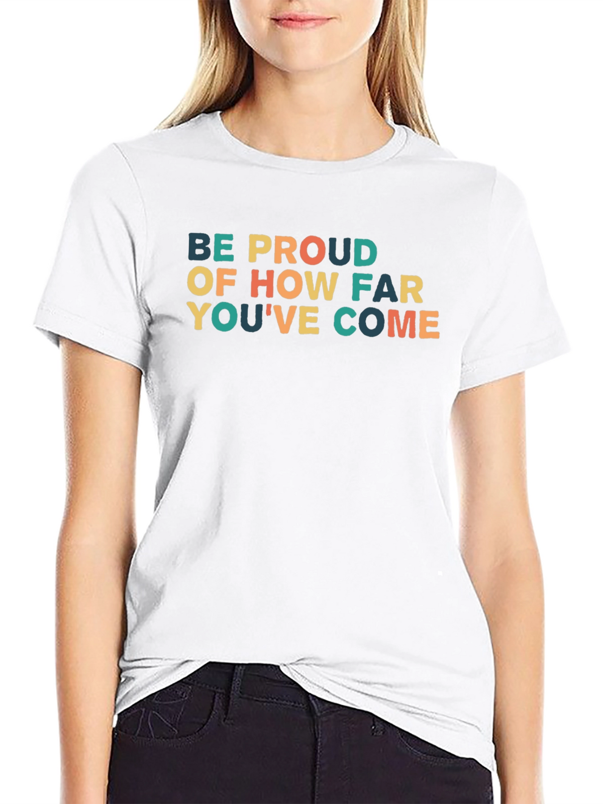Inspirational Quote T-Shirt - Be Proud