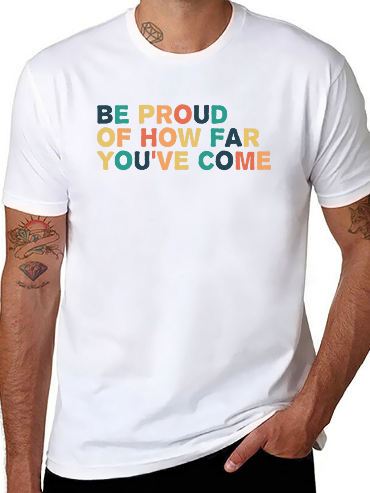 Inspirational Quote T-Shirt - Be Proud