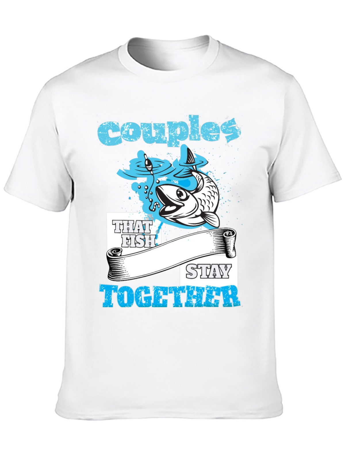 Couples That Fish Stay Together T-Shirt