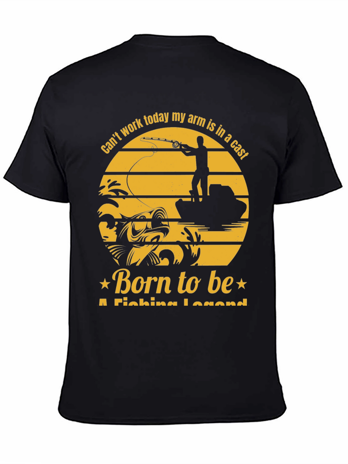 Fishing Legend T-Shirt - Cant Work Today
