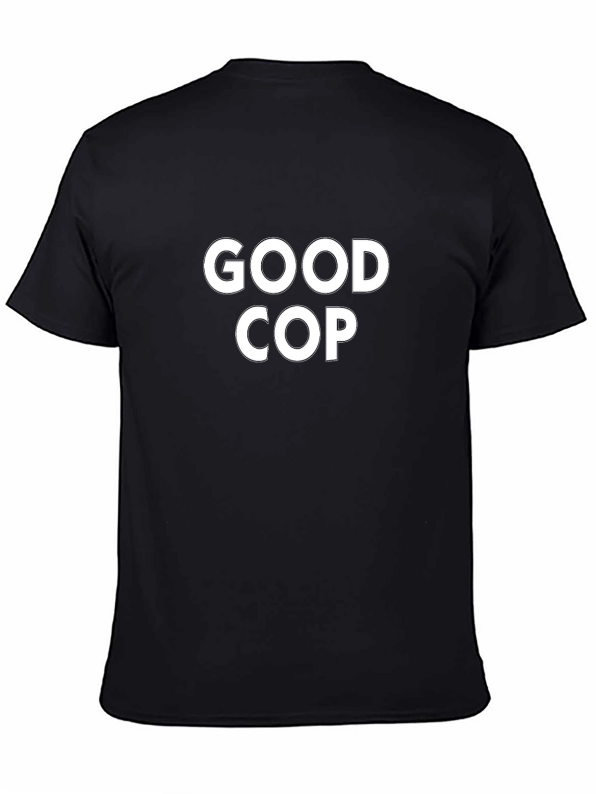 Good Cop T-Shirt - Bold Statement Tee