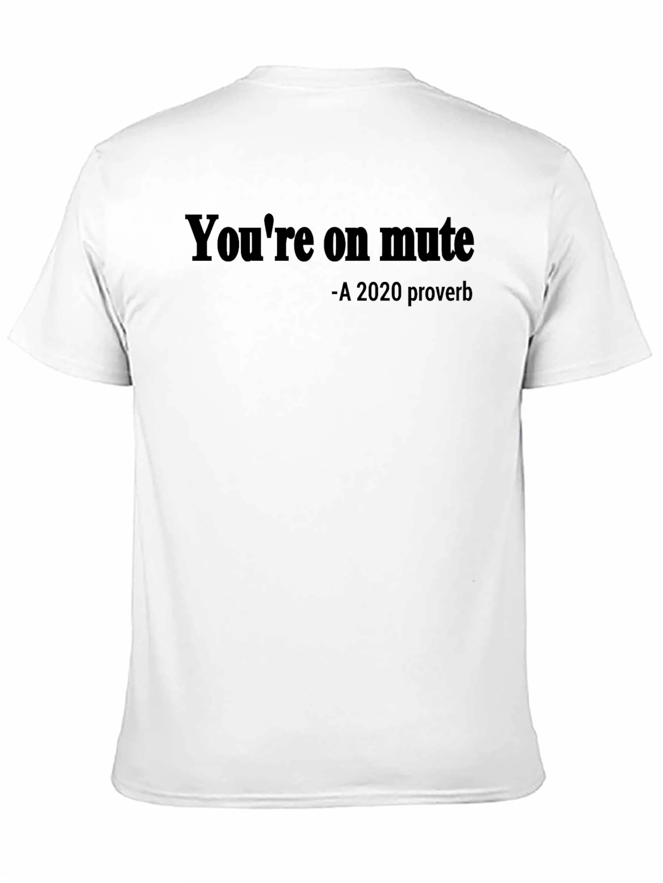 Youre on Mute T-Shirt