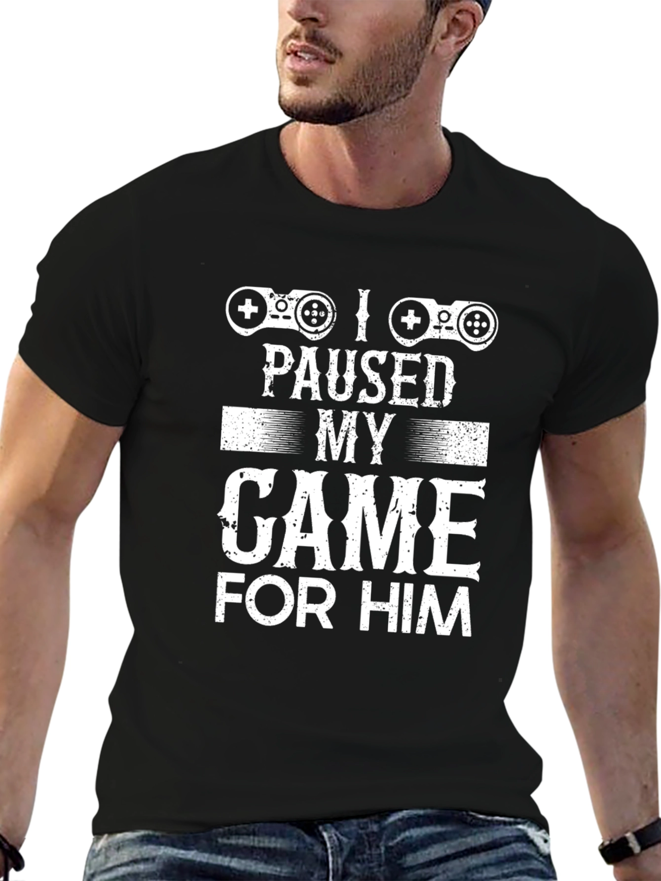 I Paused My Game For Him Graphic Tee