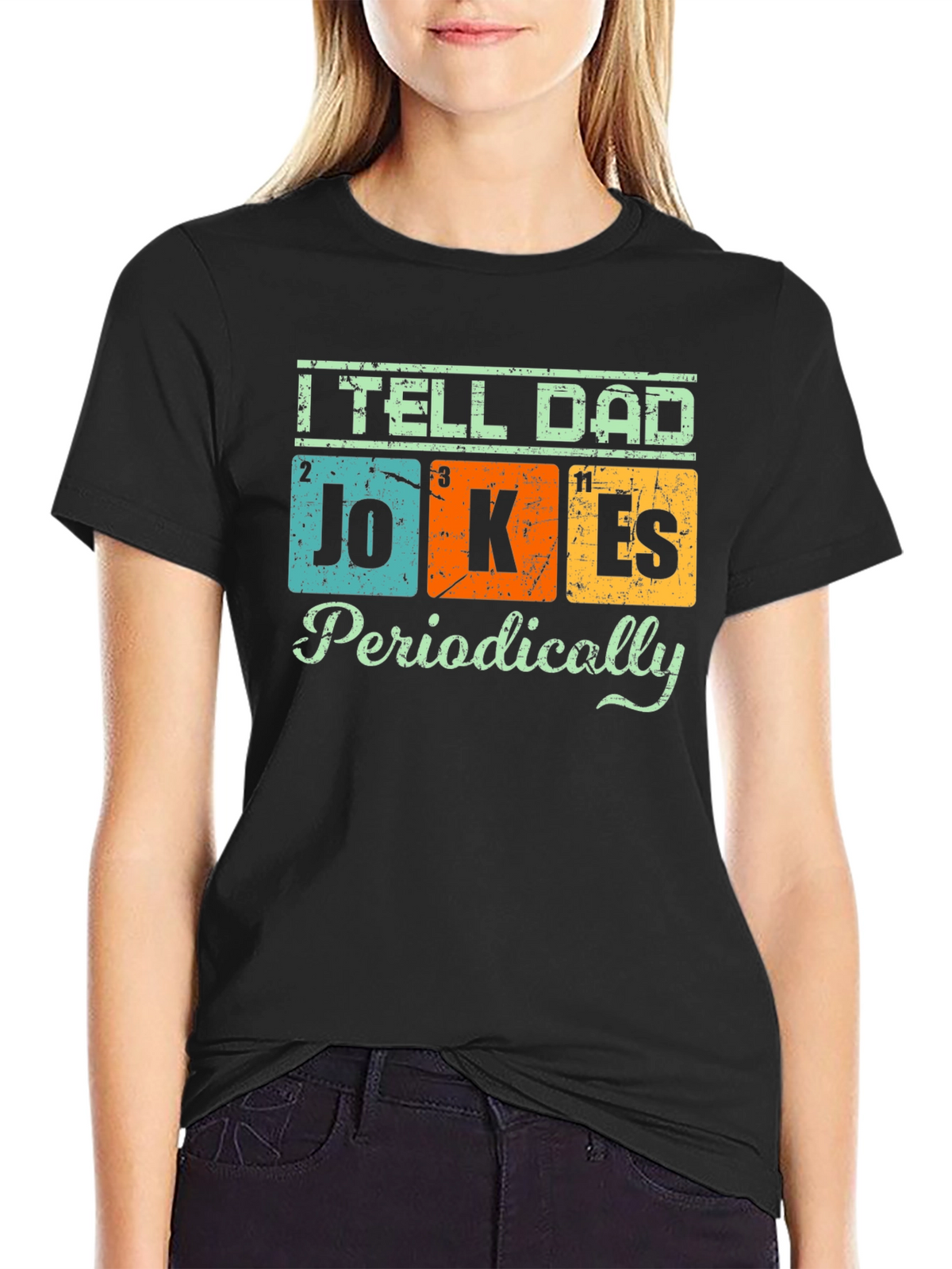 I Tell Dad Jokes Periodically T-Shirt