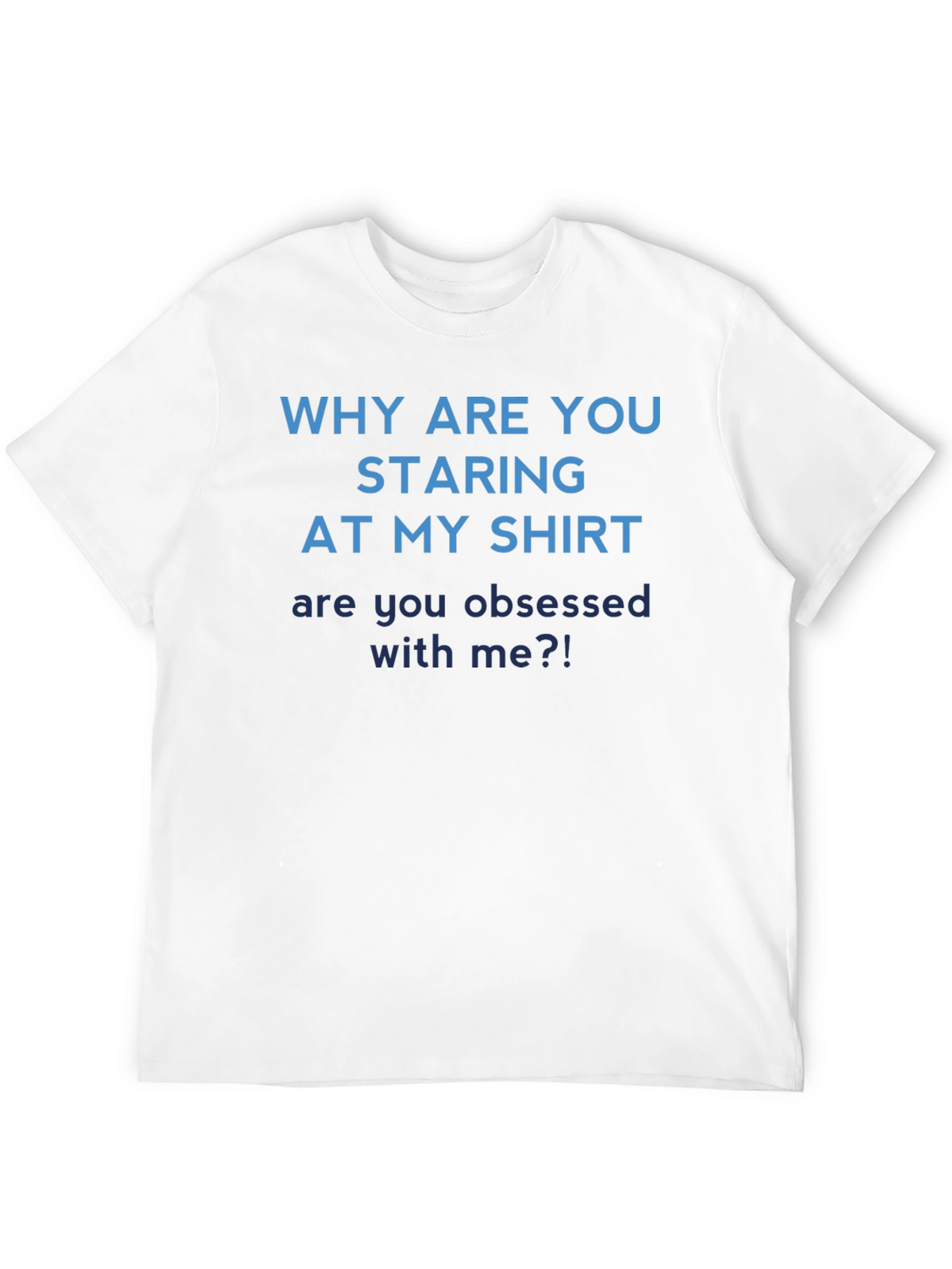 Obsessed With Me? Graphic T-Shirt
