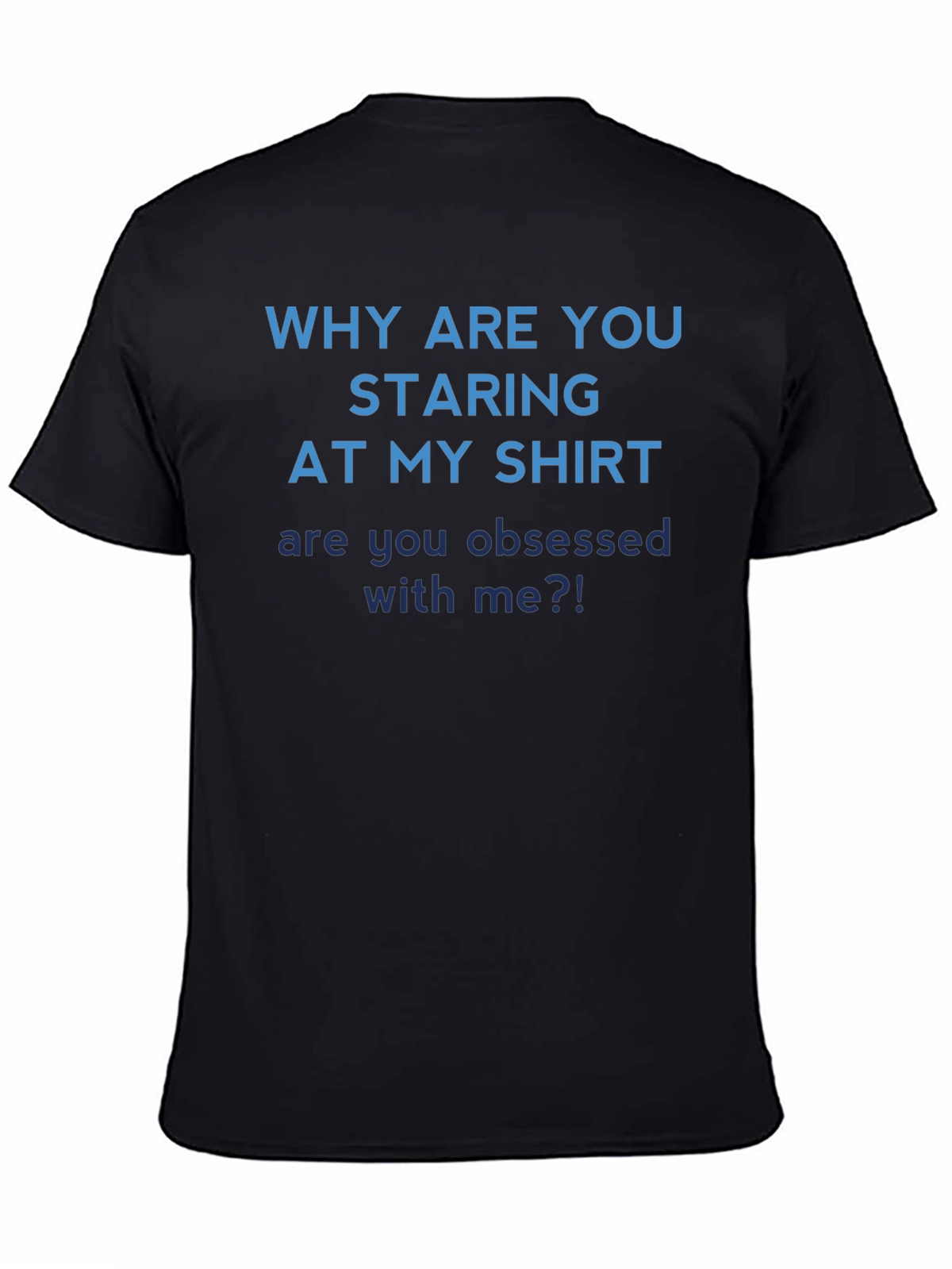 Obsessed With Me? Graphic T-Shirt