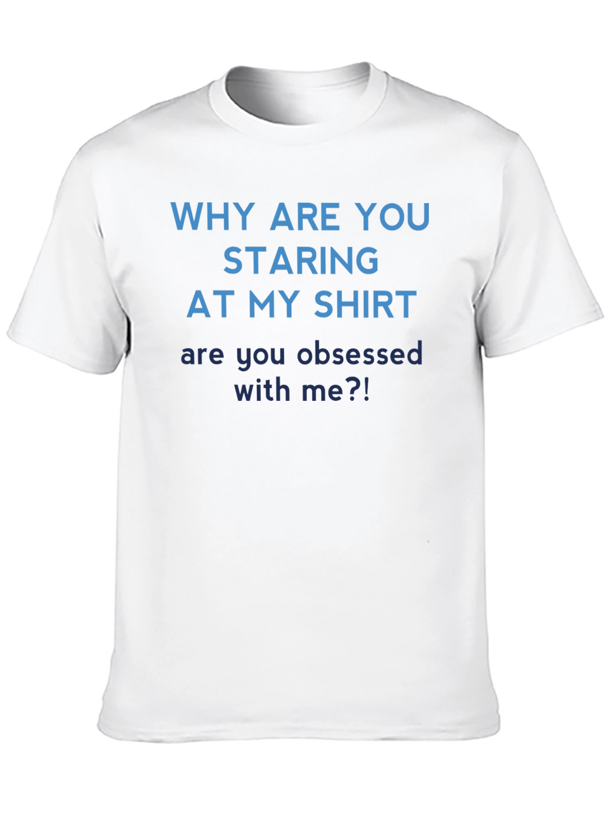 Obsessed With Me? Graphic T-Shirt