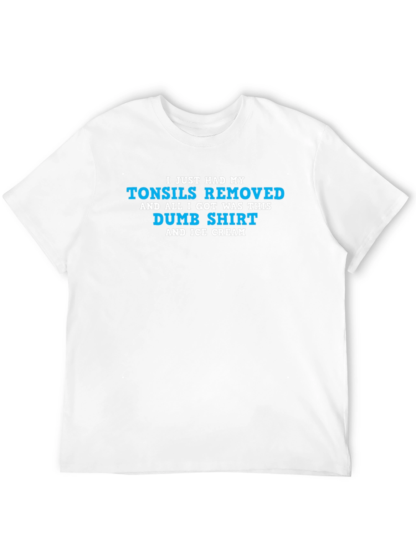 Tonsils Removed Funny Graphic T-Shirt