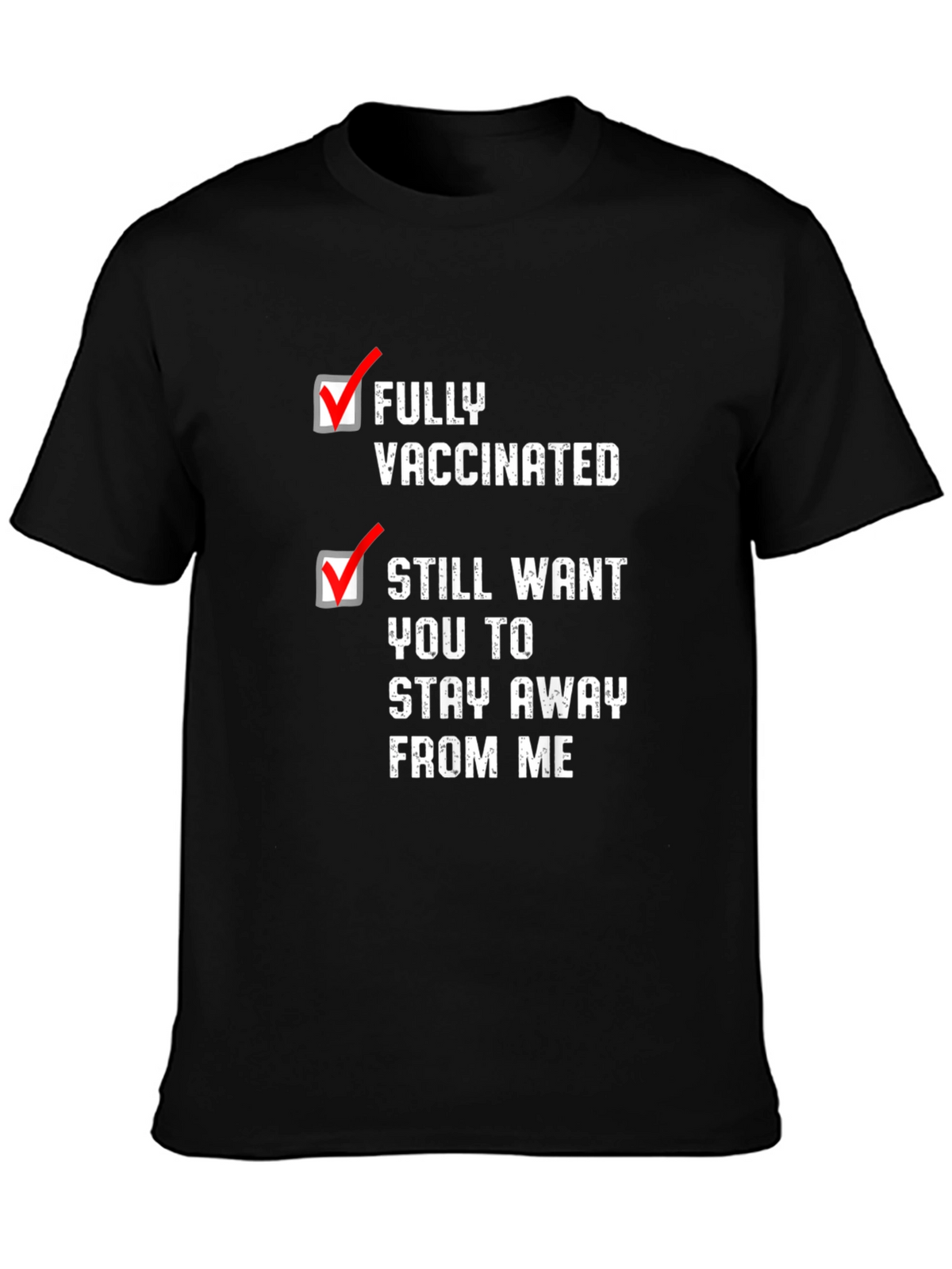 Fully Vaccinated Funny T-Shirt