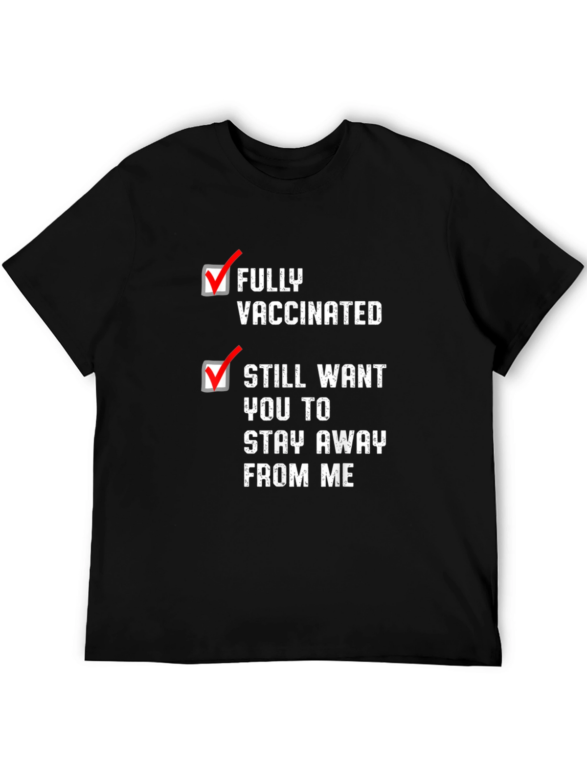 Fully Vaccinated Funny T-Shirt