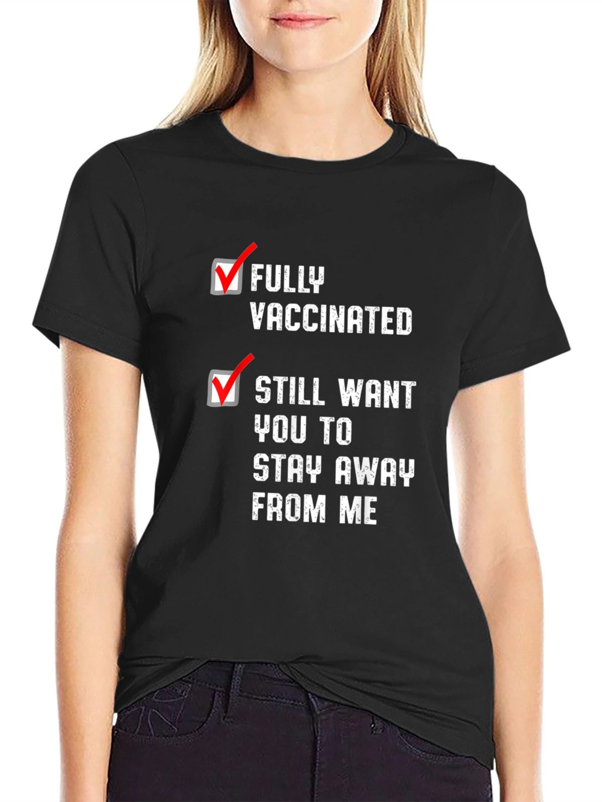 Fully Vaccinated Funny T-Shirt