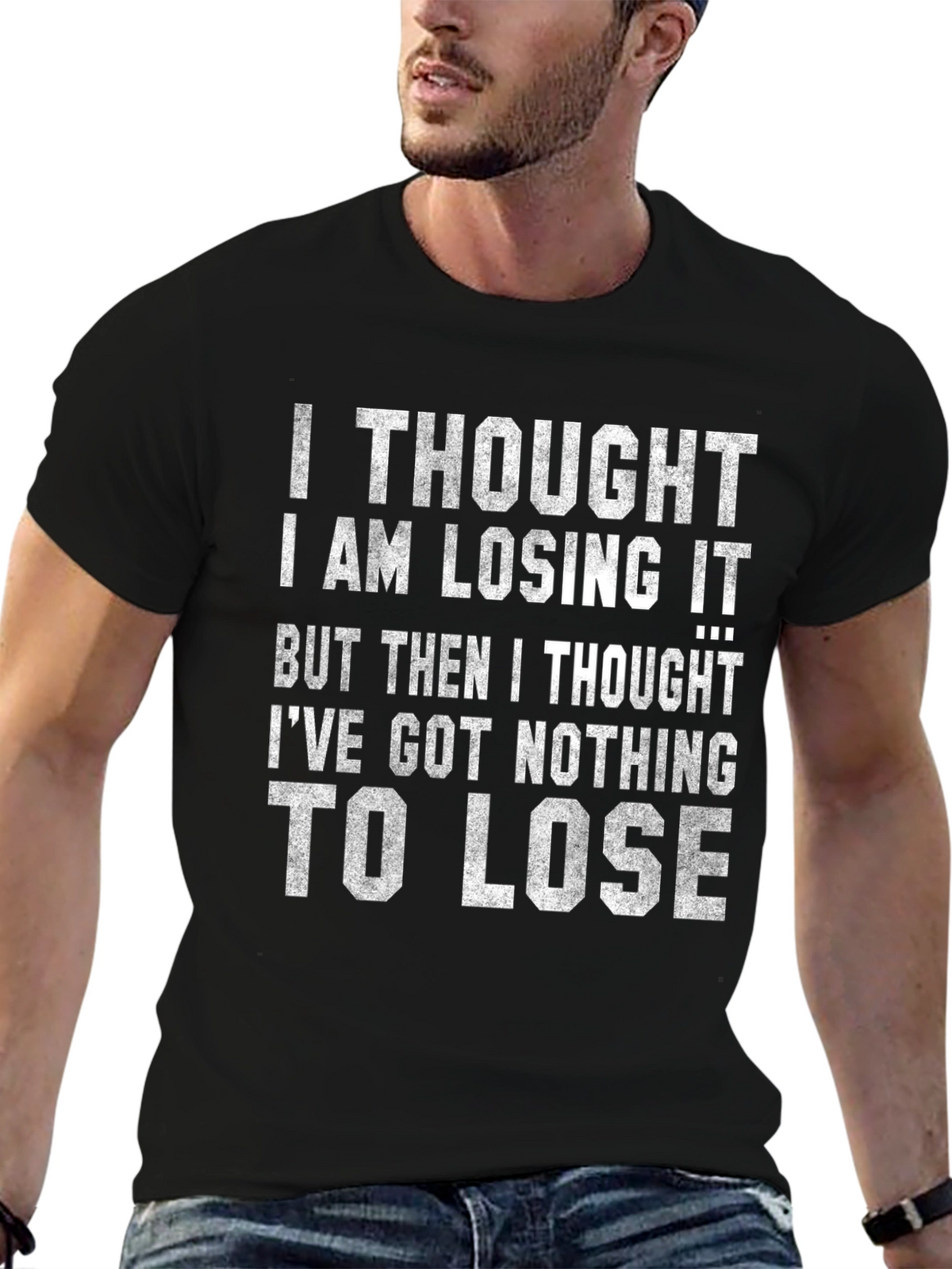 Funny Graphic Tee: Nothing to Lose Sarcastic T-Shirt