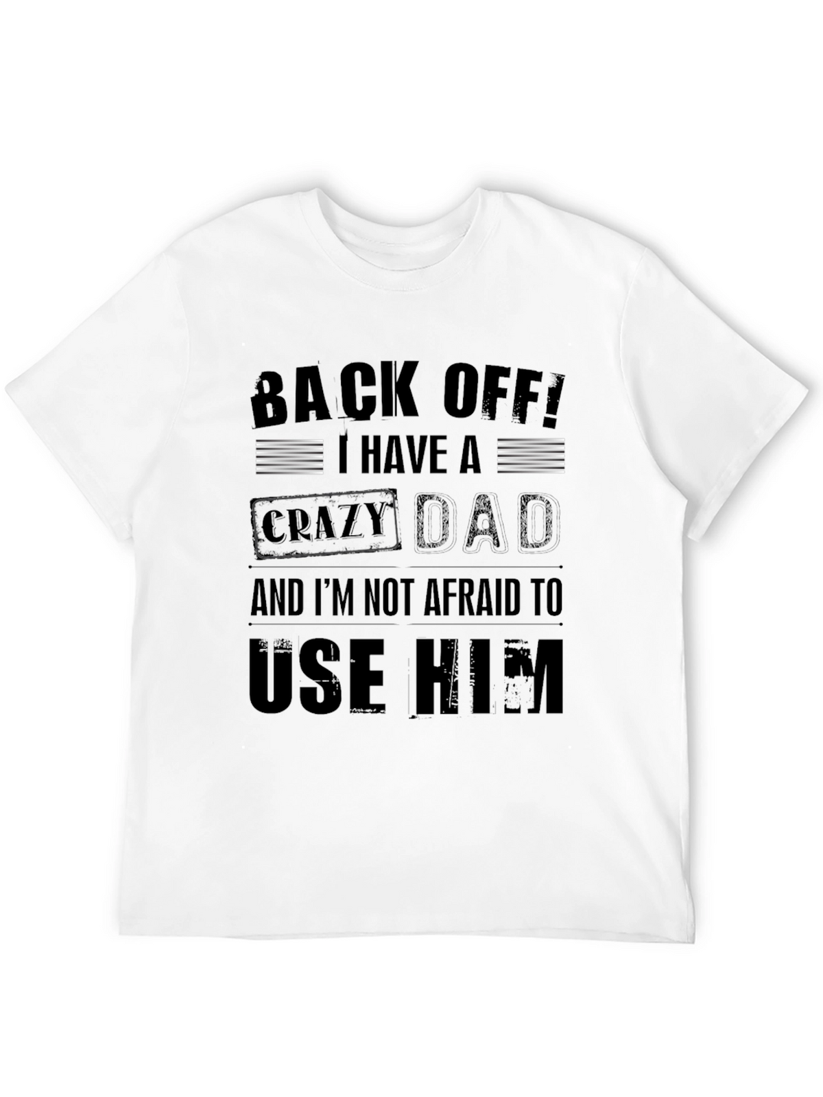 Crazy Dad Graphic Tee - Novelty Mens T-Shirt