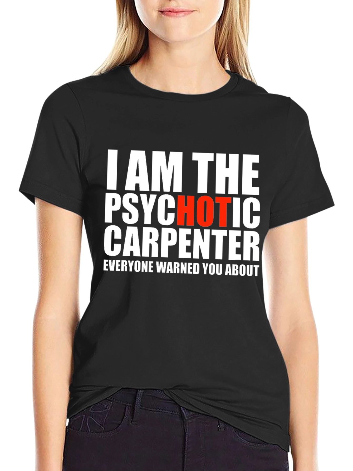 Psychotic Carpenter T-Shirt - Funny Warning