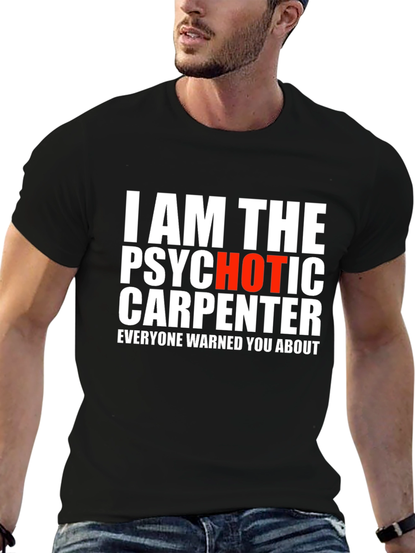 Psychotic Carpenter T-Shirt - Funny Warning