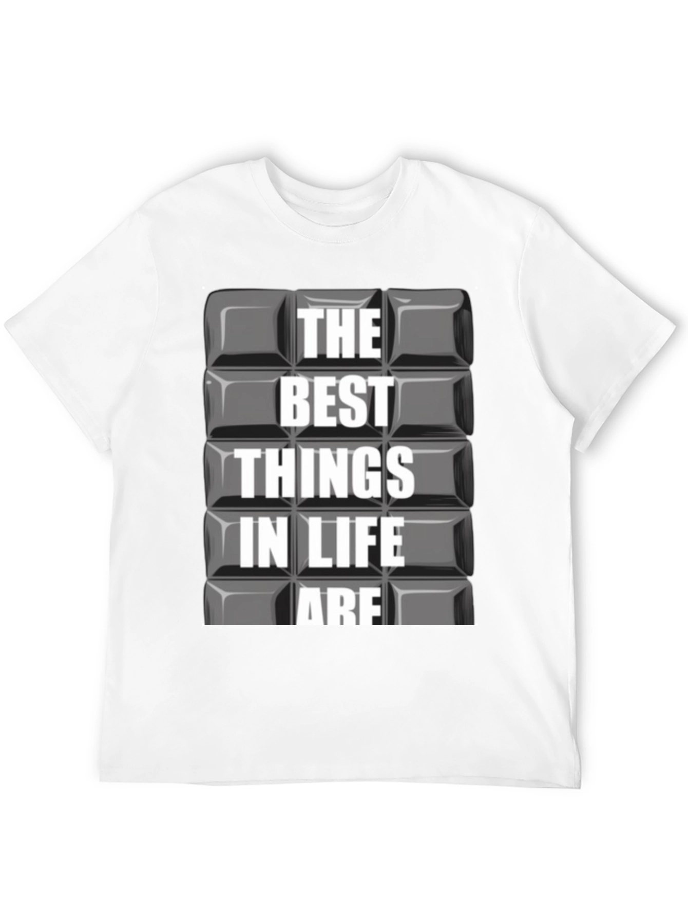 The Best Things in Life Are Graphic T-Shirt