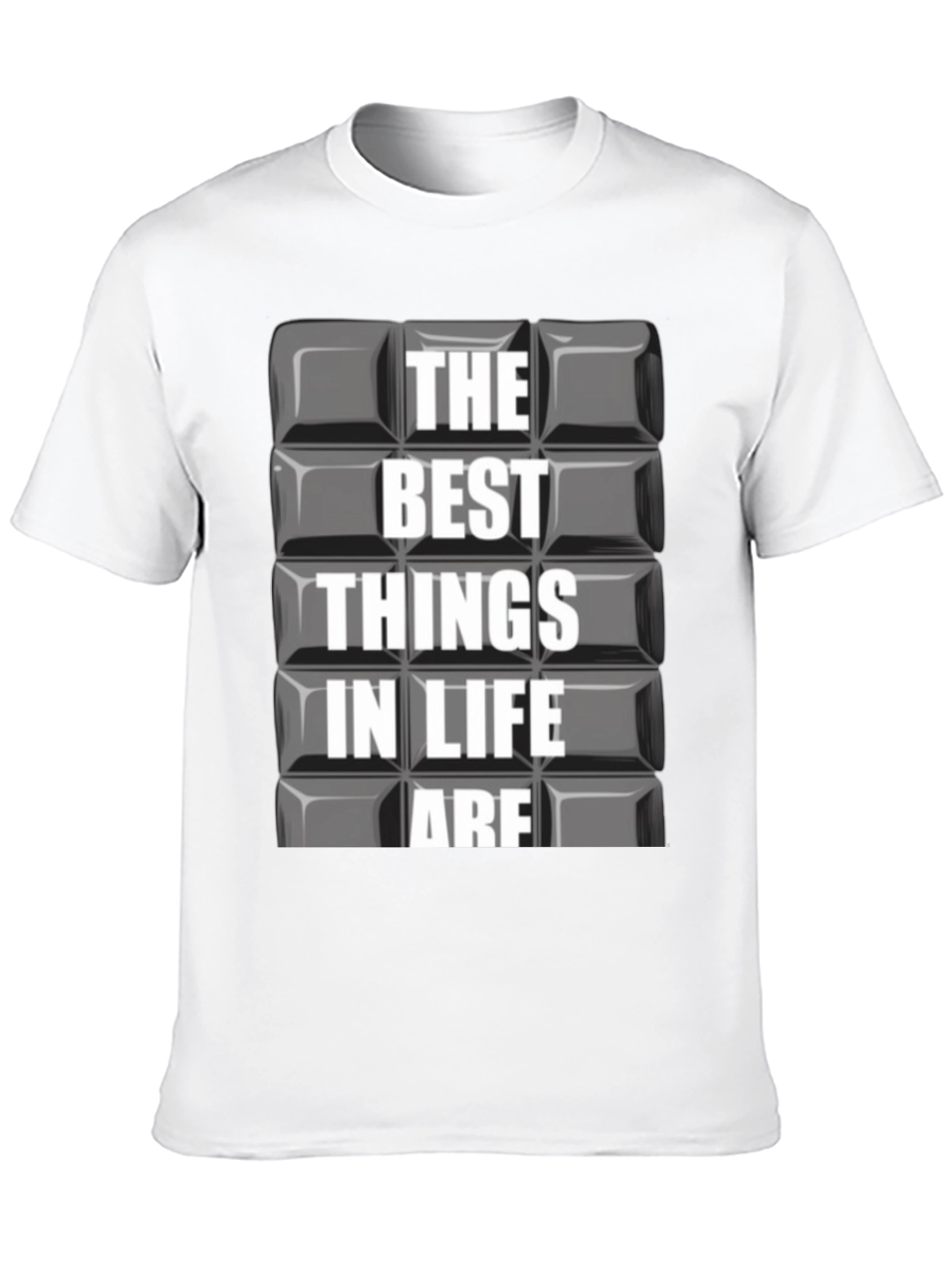 The Best Things in Life Are Graphic T-Shirt
