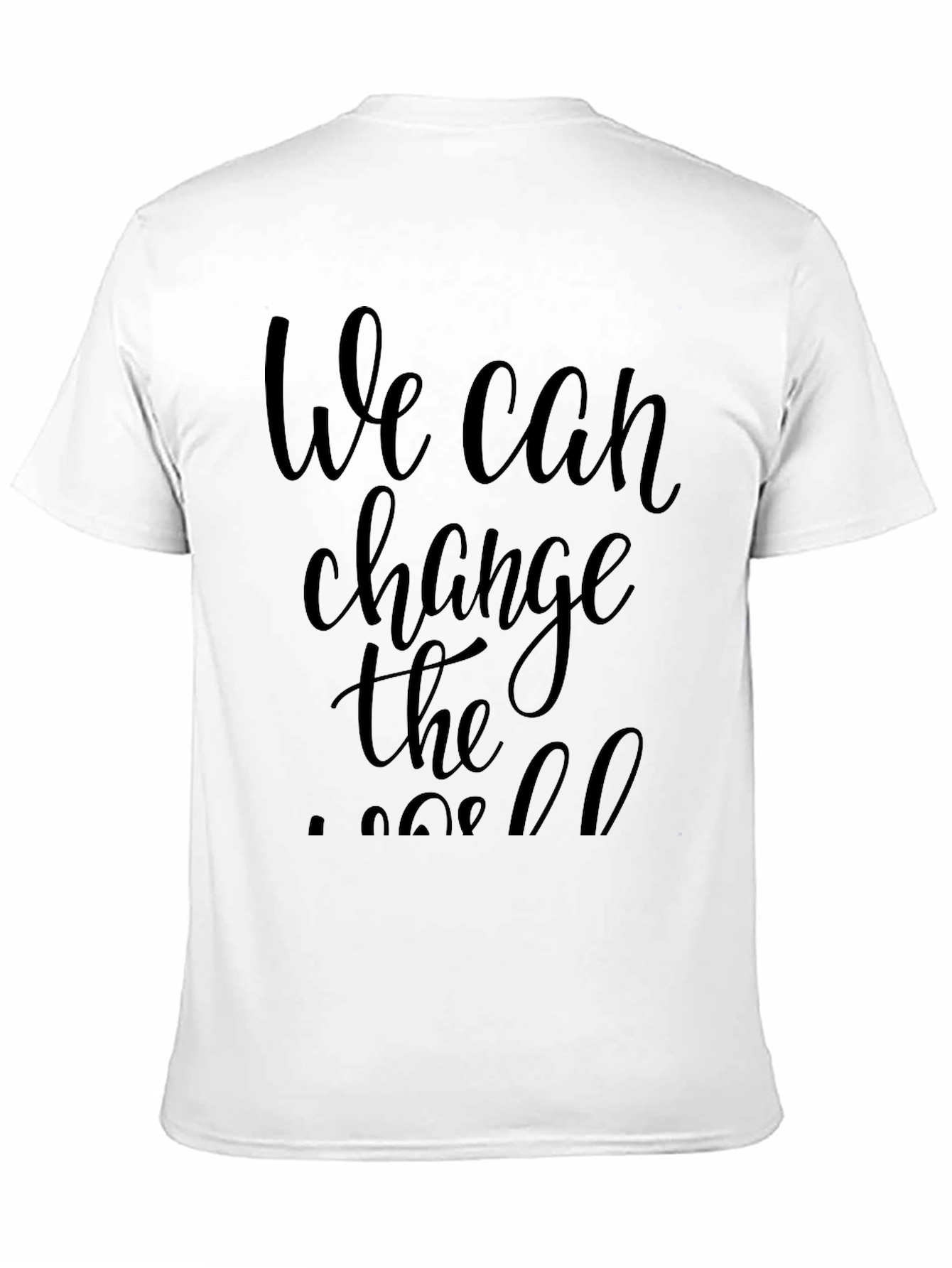 We Can Change the World Black T-Shirt