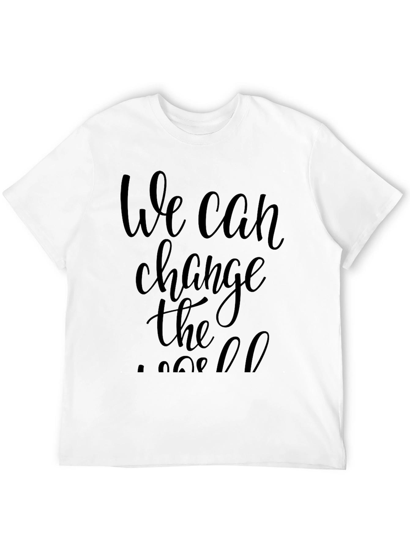 We Can Change the World Black T-Shirt