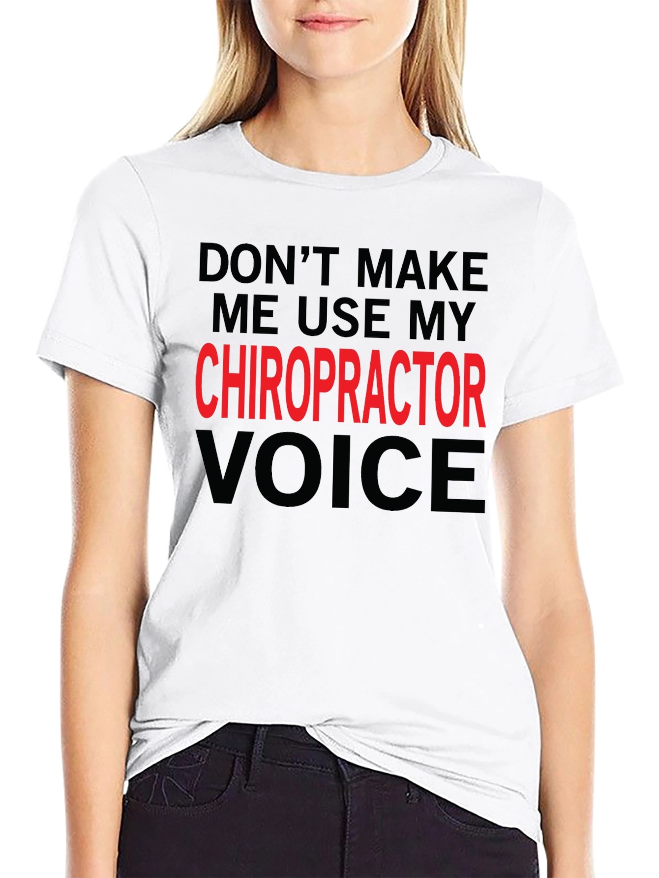 Chiropractor Voice T-Shirt: Funny Warning Tee