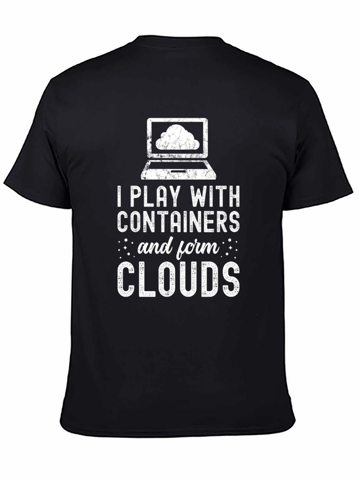 I Play with Containers T-Shirt - Cloud Computing
