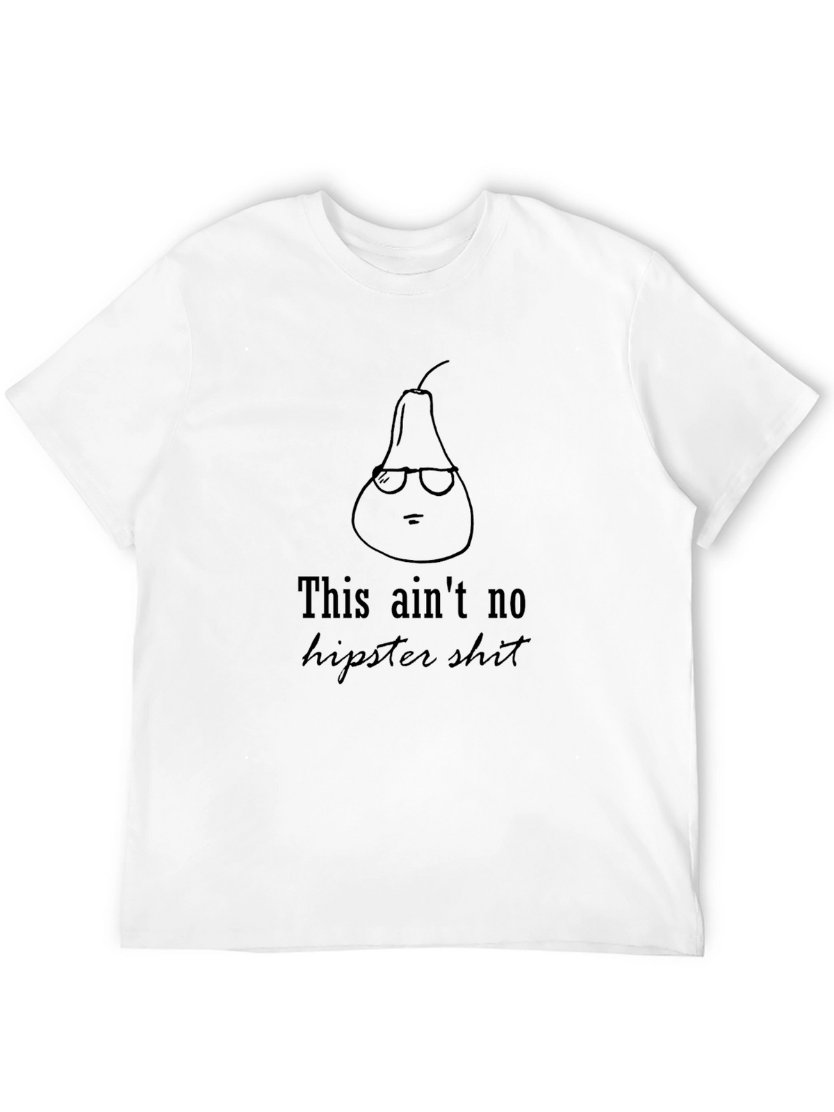 Hipster Pear Graphic Tee - Aint No Hipster