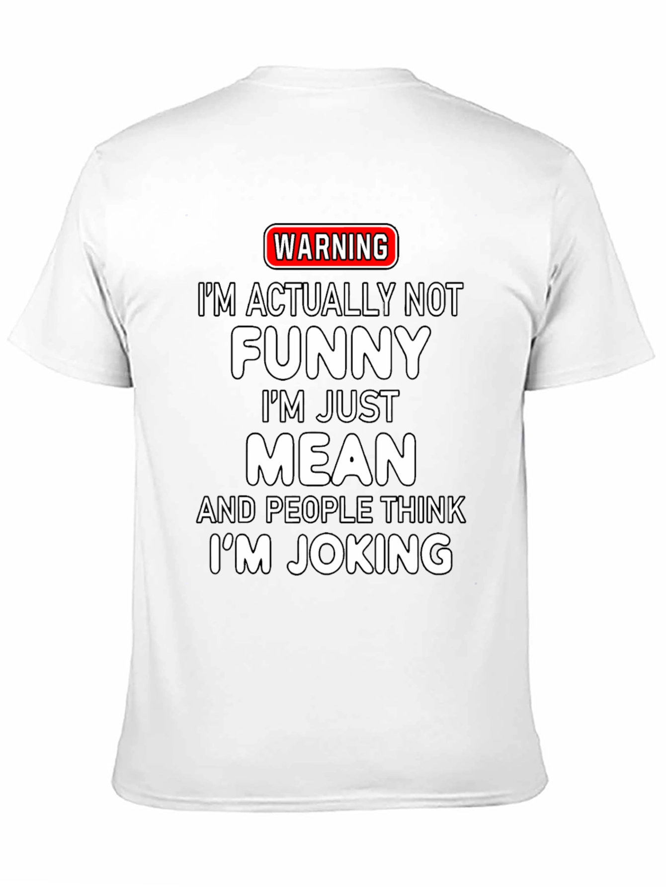 Warning Mean Joking T-Shirt