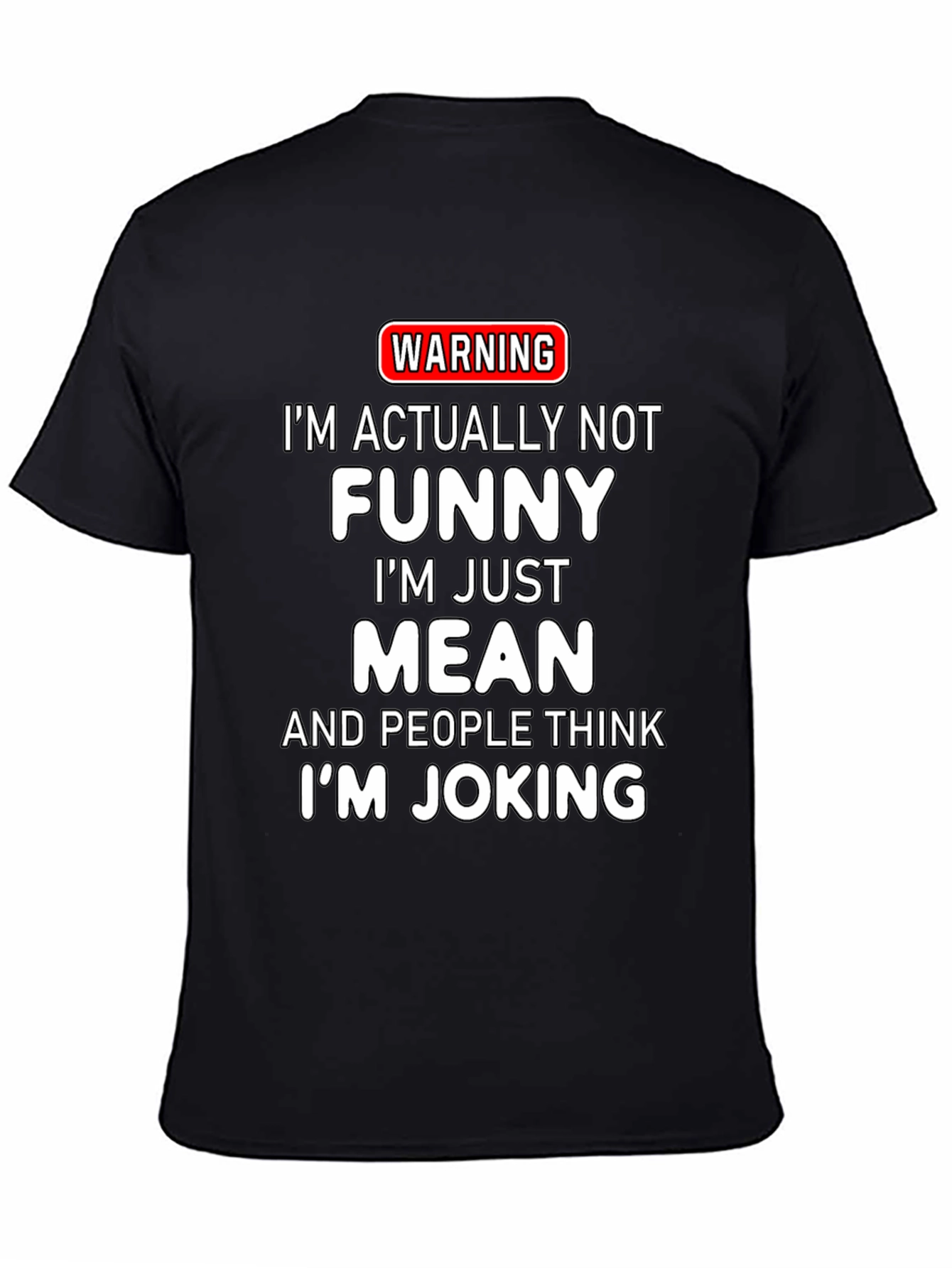 Warning Mean Joking T-Shirt