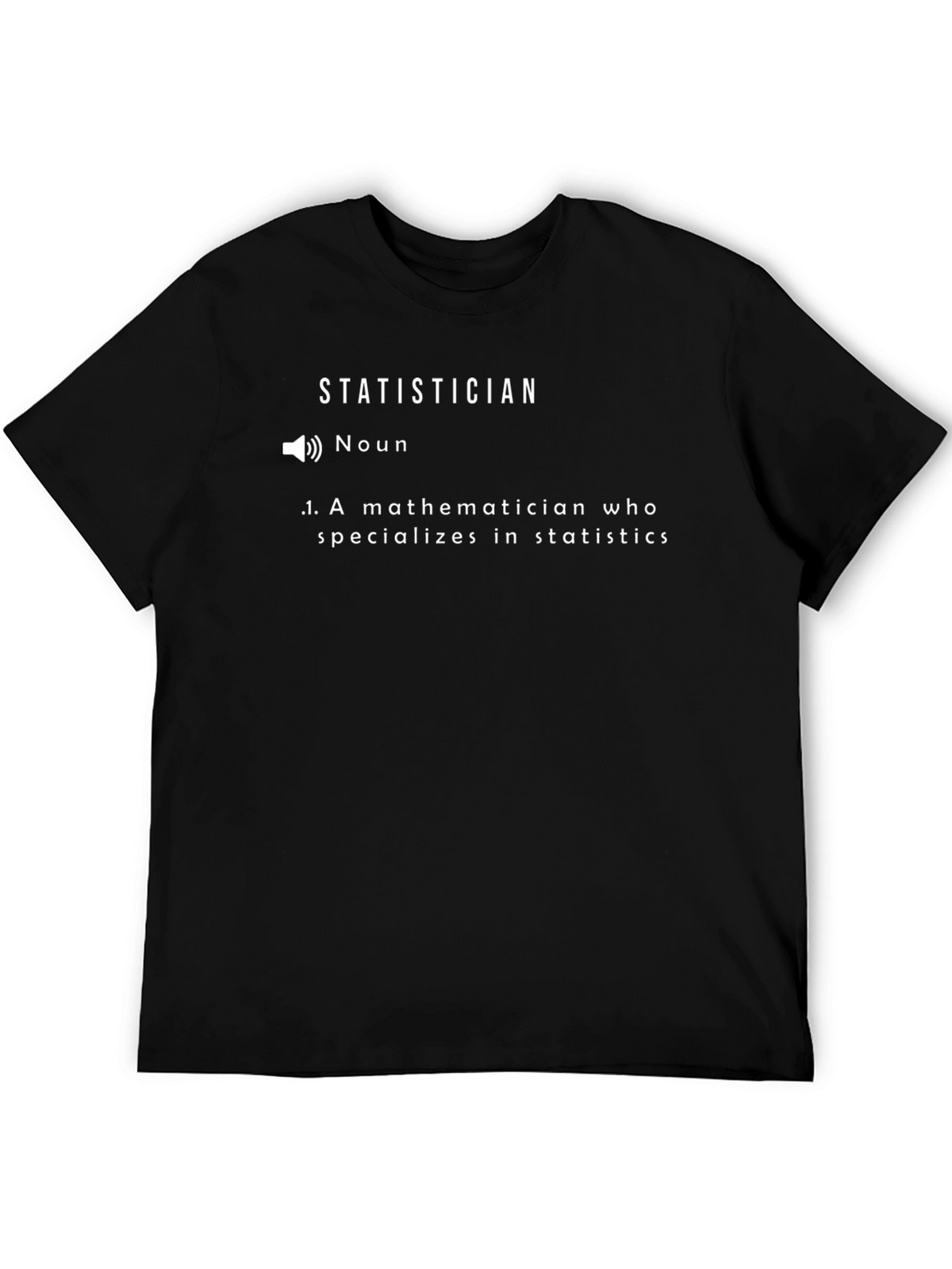 Statistician Definition T-Shirt - Funny Math Gift