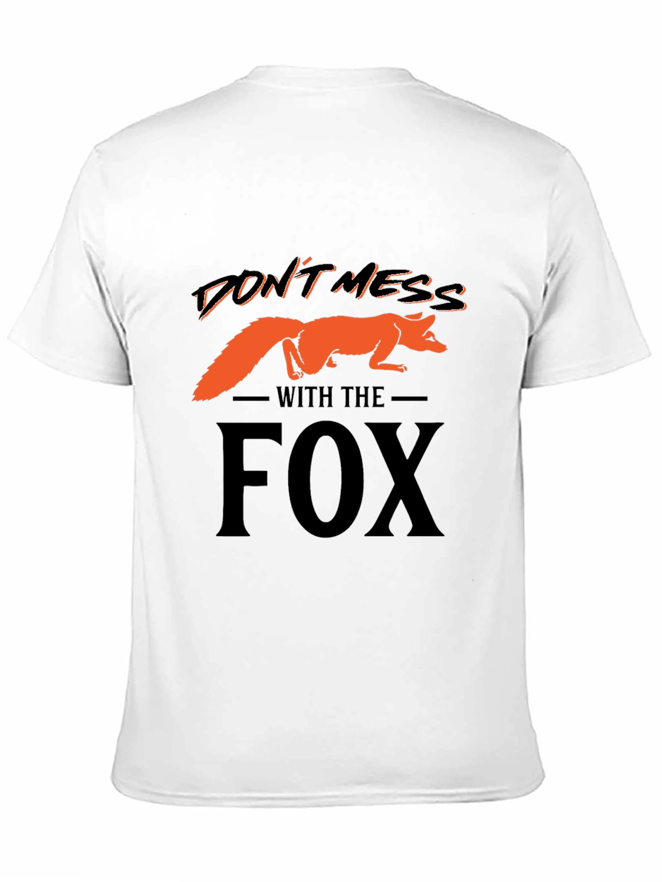 Dont Mess With The Fox Graphic T-Shirt