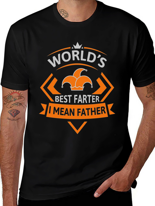Worlds Best Farter I Mean Father Graphic T-Shirt