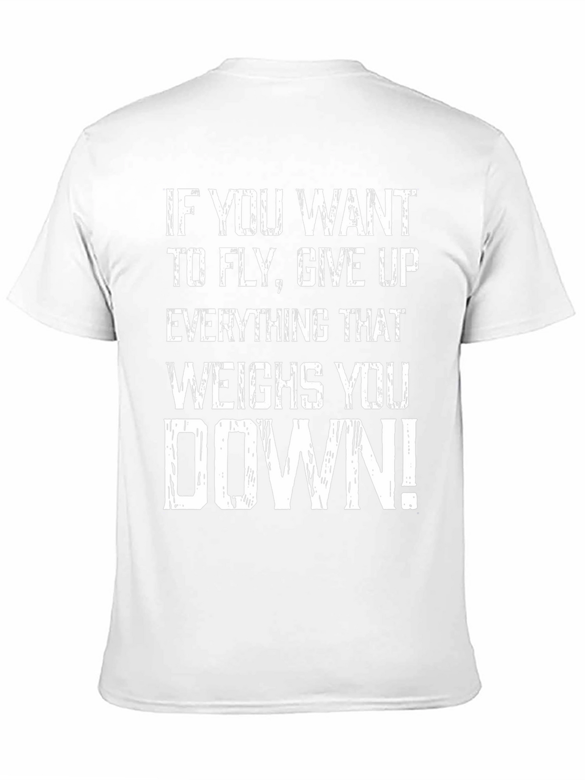 Motivational Graphic T-Shirt - Fly Give Up Weights