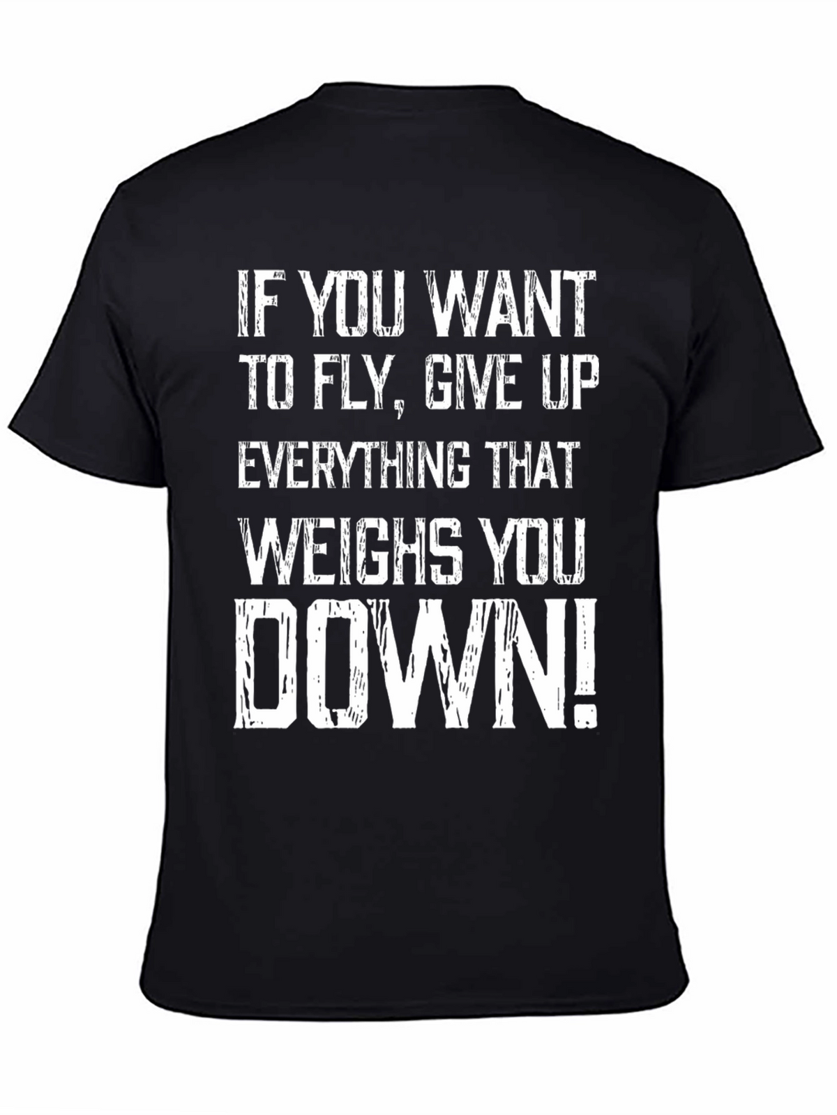 Motivational Graphic T-Shirt - Fly Give Up Weights