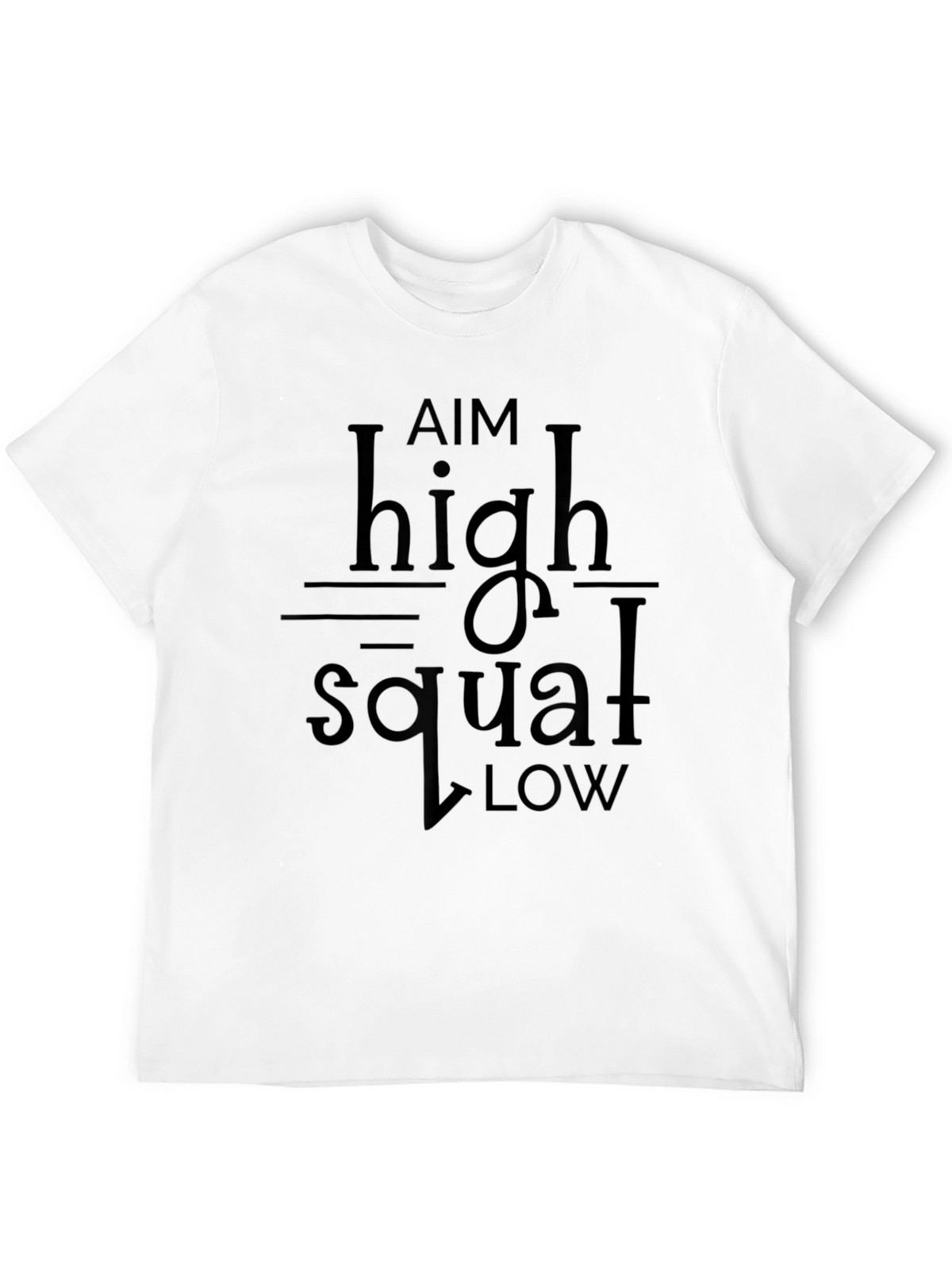 Aim High Squat Low T-Shirt - Black Gym Motivation