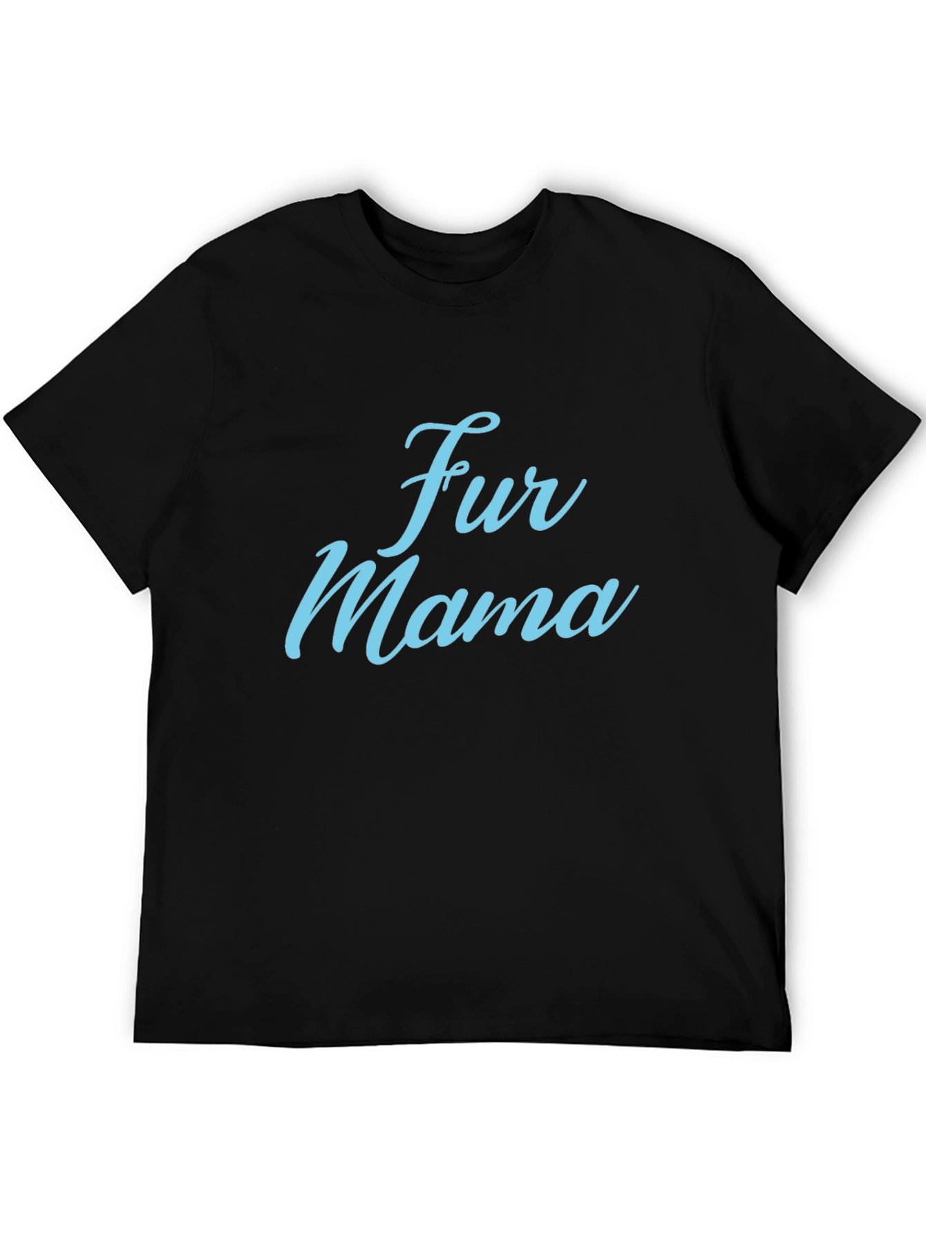 Fur Mama Tee - Pet Lover Shirt