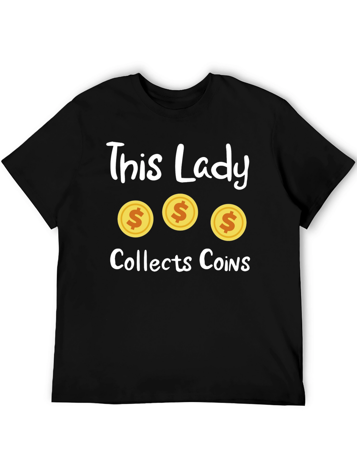 This Lady Collects Coins Graphic T-Shirt