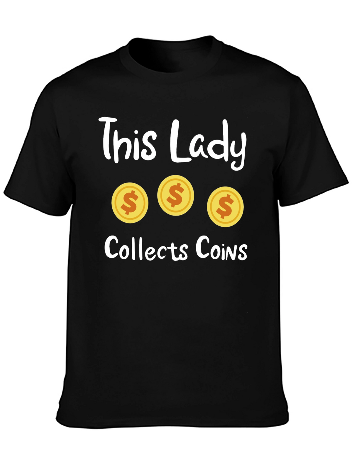 This Lady Collects Coins Graphic T-Shirt