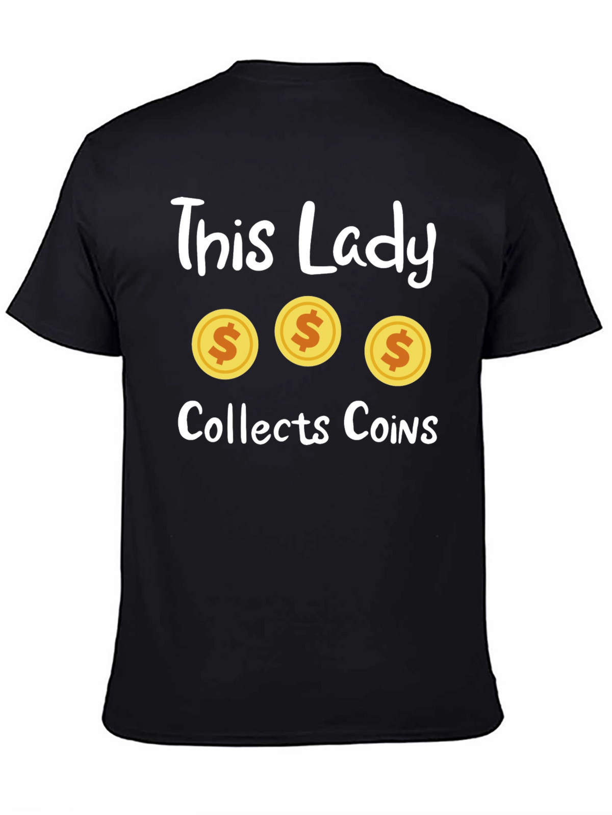 This Lady Collects Coins Graphic T-Shirt