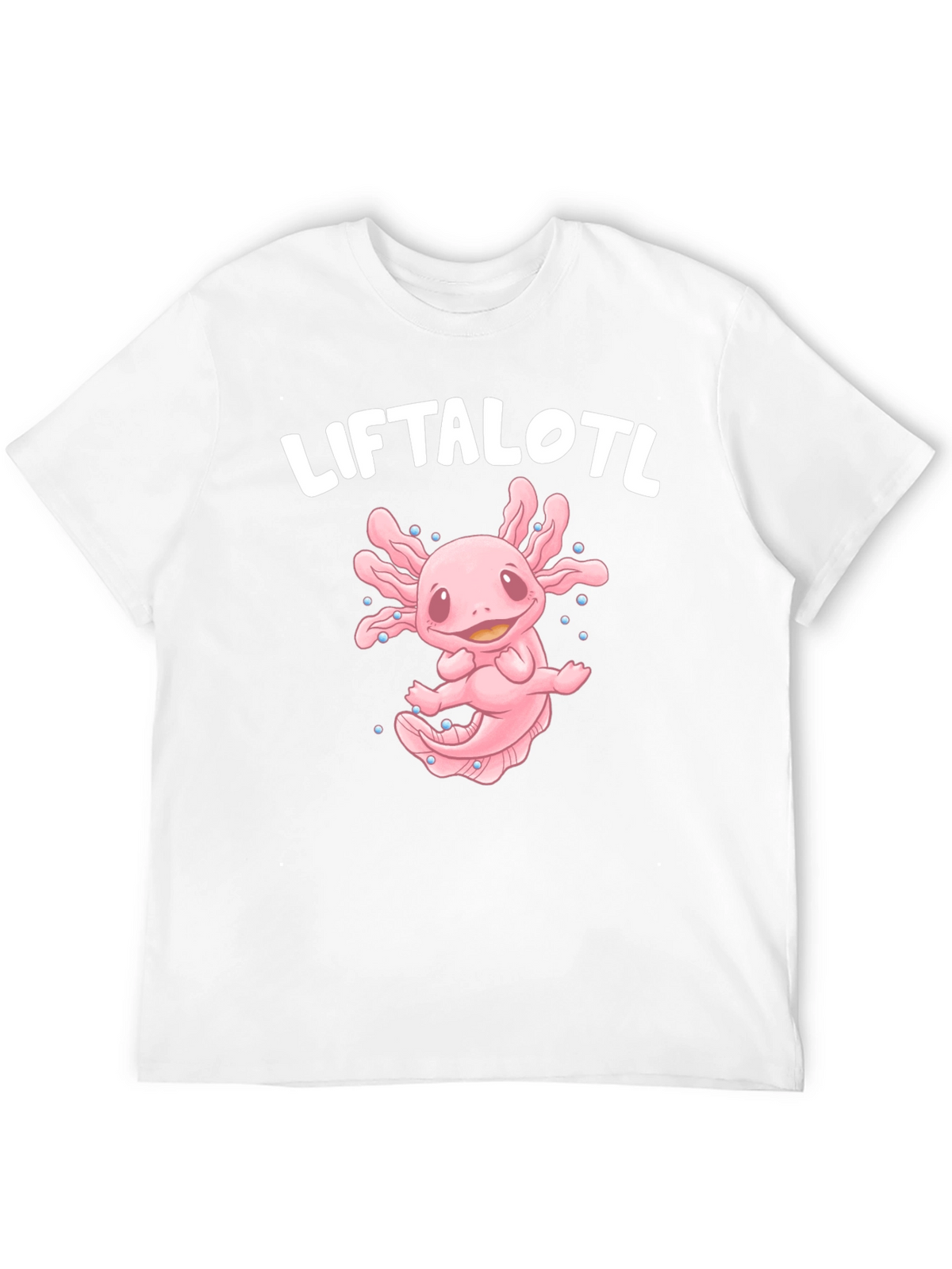 Liftalotl T-Shirt - Axolotl Lifting Design