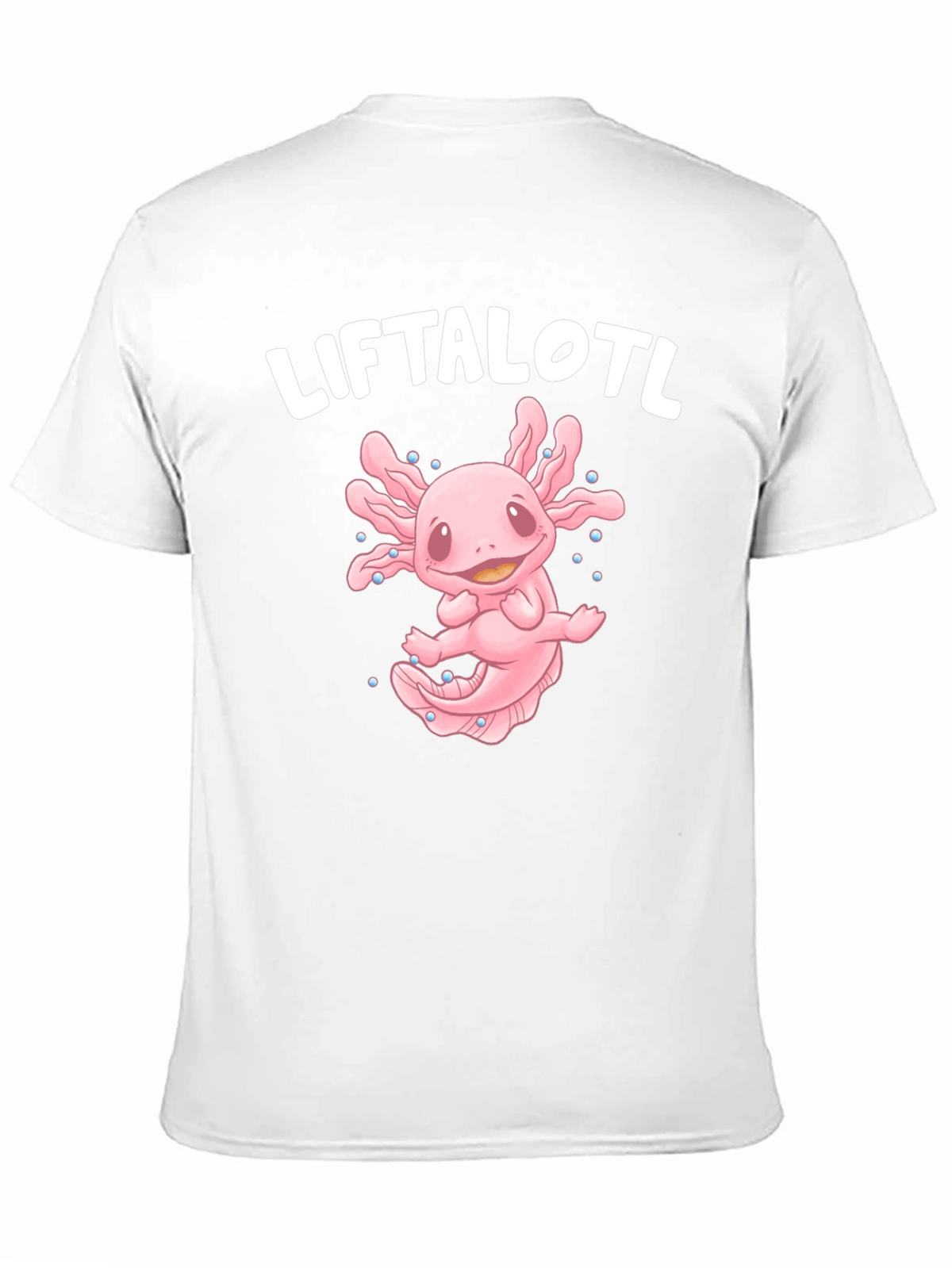 Liftalotl T-Shirt - Axolotl Lifting Design