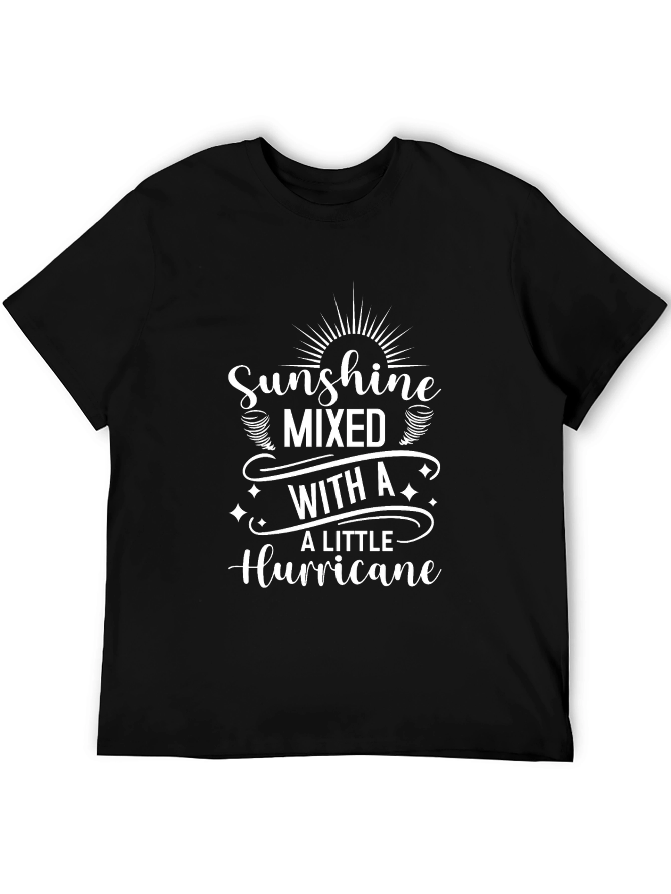 Sunshine Mixed With A Little Hurricane Black T-Shirt
