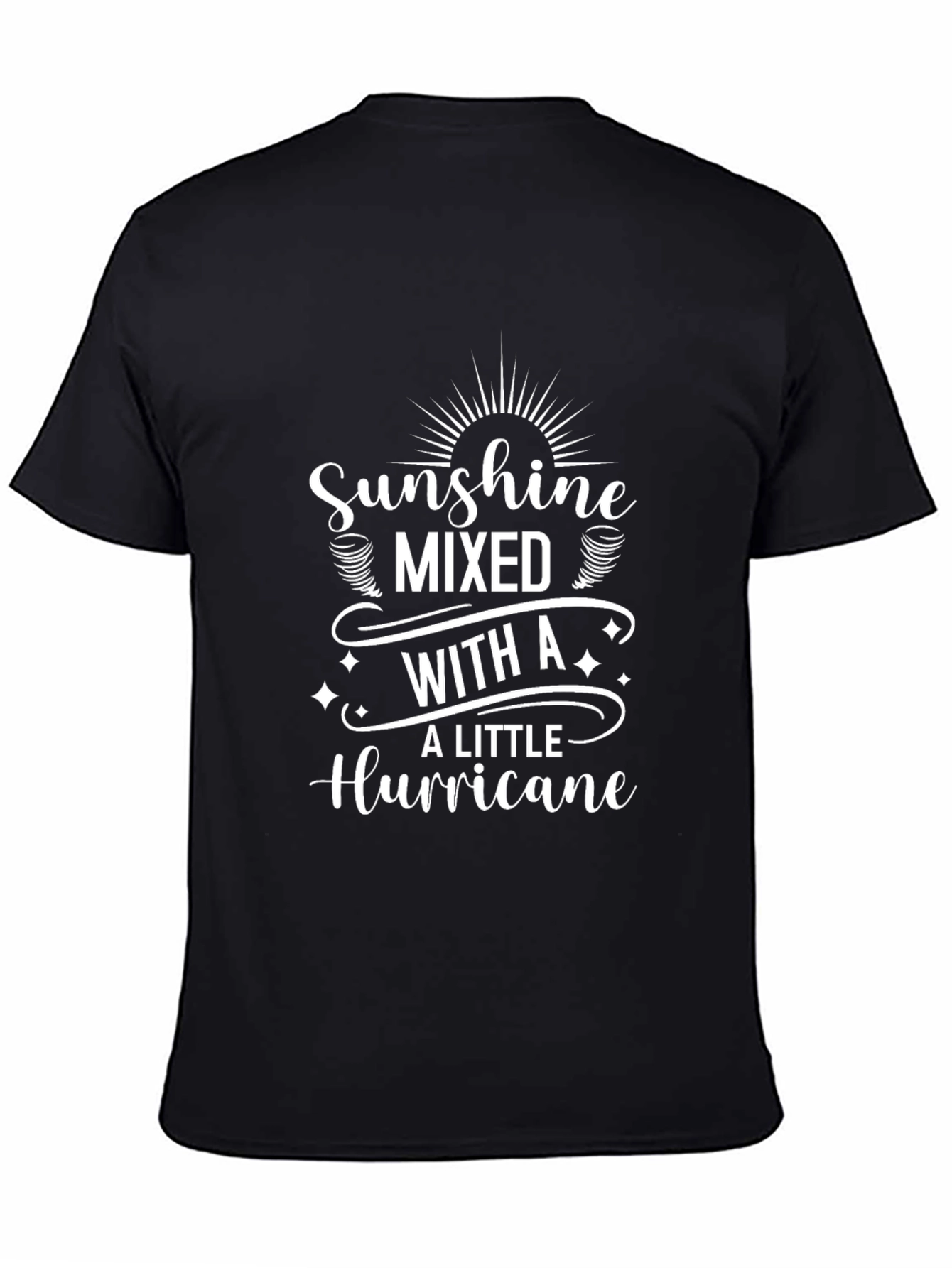 Sunshine Mixed With A Little Hurricane Black T-Shirt