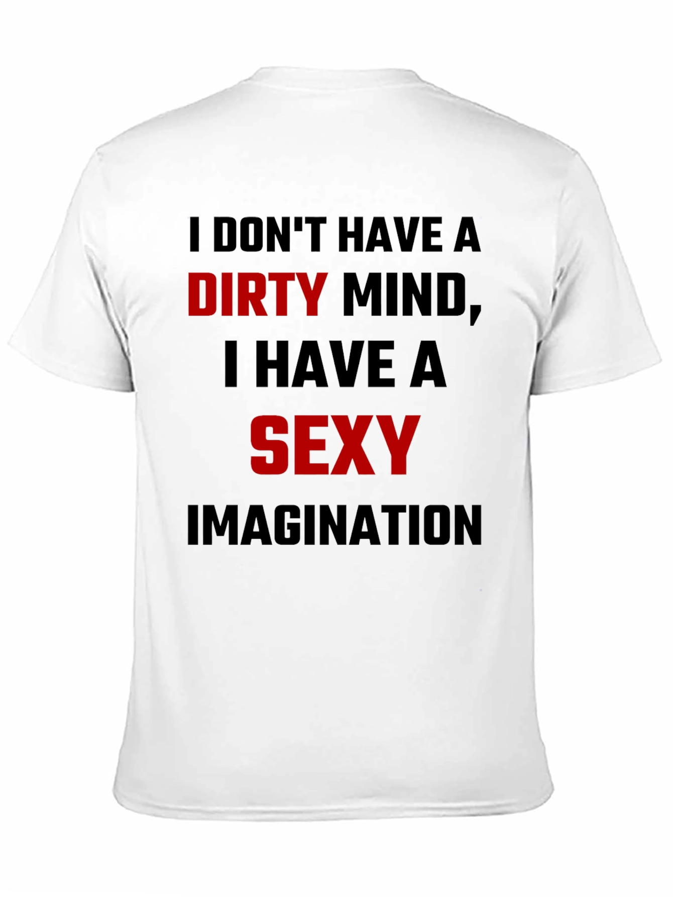 Dirty Mind Sexy Imagination Graphic Tee